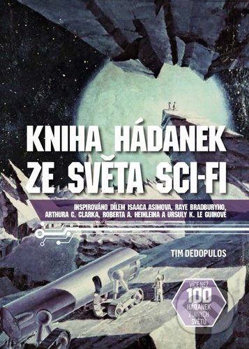 Kniha: Kniha hádanek ze světa sci-fi (Tim Dedopulos). Pangea, 2021 Kniha: Kniha hádanek ze světa sci-fi (Tim Dedopulos). Pangea, 2021
