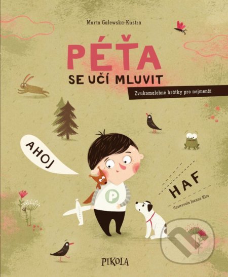 Kniha: Péťa se učí mluvit (Marta Galewska-Kustra). Pikola, 2021 Kniha: Péťa se učí mluvit (Marta Galewska-Kustra). Pikola, 2021