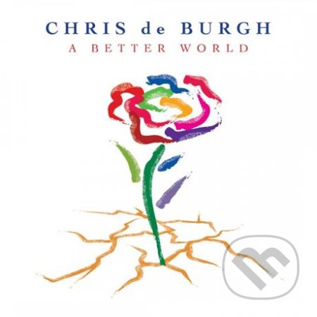 Hudobné CD: Chris De Burgh: A Better World (Music on Vinyl). Music on Vinyl, 2016 Hudobné CD: Chris De Burgh: A Better World (Music on Vinyl). Music on Vinyl, 2016