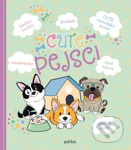 Kniha: CUTE - pejsci (Julie Bezděková). Edika, 2021 Kniha: CUTE - pejsci (Julie Bezděková). Edika, 2021
