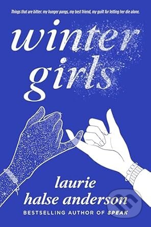 Kniha: Wintergirls (Laurie Halse Anderson). Penguin Books, 2011 Kniha: Wintergirls (Laurie Halse Anderson). Penguin Books, 2011
