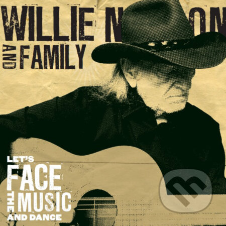 Hudobné CD: Willie Nelson & Family: Let's Face the Music and Dance (). , 2013 Hudobné CD: Willie Nelson & Family: Let's Face the Music and Dance (). , 2013