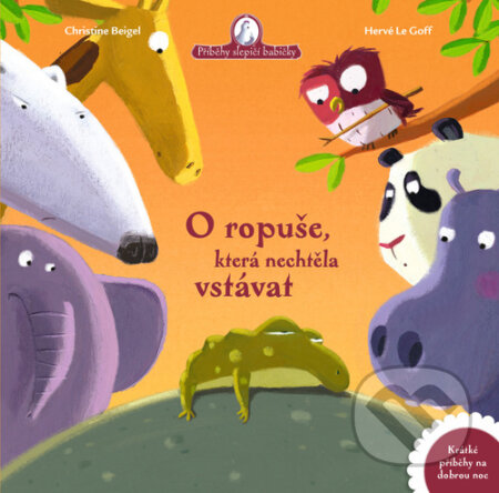 Kniha: O ropuše, která nechtěla vstávat (Christine Beigel a Hervé le Goff). Drobek, 2021 Kniha: O ropuše, která nechtěla vstávat (Christine Beigel a Hervé le Goff). Drobek, 2021