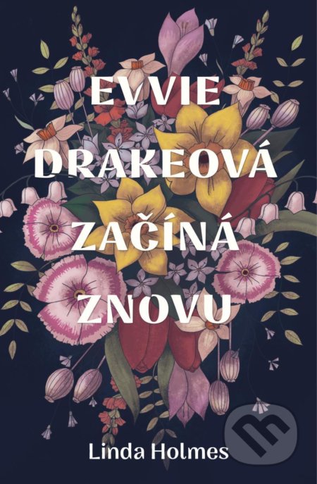Kniha: Evvie Drakeová začíná znovu (Linda Holmes). Red, 2021 Kniha: Evvie Drakeová začíná znovu (Linda Holmes). Red, 2021