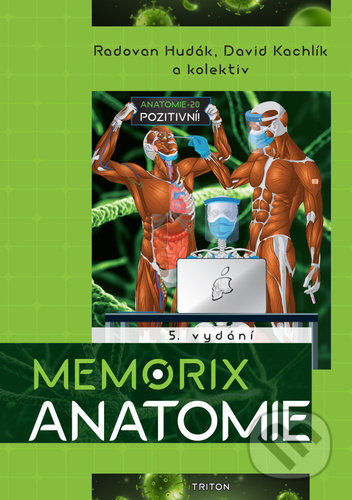 Kniha: Memorix anatomie (David Kachlík, Ondřej Volný a Radovan Hudák). Triton, 2021 Kniha: Memorix anatomie (David Kachlík, Ondřej Volný a Radovan Hudák). Triton, 2021