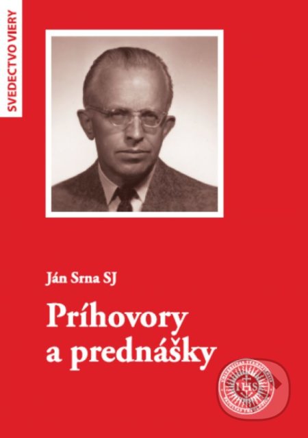 Kniha: Príhovory a prednášky (Ján Srna). Universitas Tyrnaviensis - Facultas Theologica, 2020 Kniha: Príhovory a prednášky (Ján Srna). Universitas Tyrnaviensis - Facultas Theologica, 2020