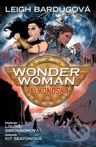 Wonder Woman: Válkonoška - Leigh Bardugo, Crew, 2021