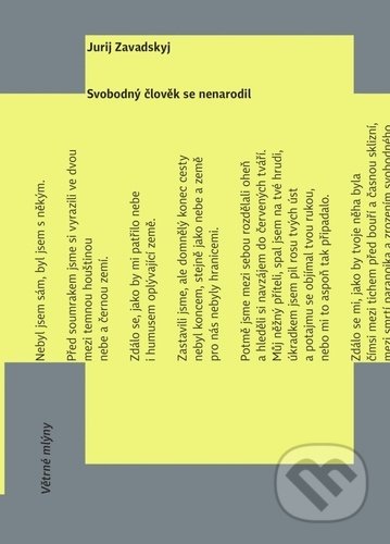 Kniha: Svobodný člověk se nenarodil (Jurij Zavadskyj). Větrné mlýny, 2021 Kniha: Svobodný člověk se nenarodil (Jurij Zavadskyj). Větrné mlýny, 2021