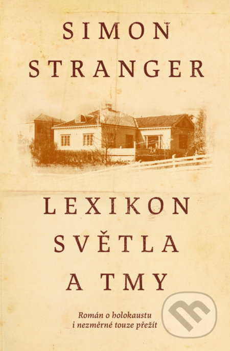 Kniha: Lexikon světla a temnoty (Simon Stranger). Kontrast, 2021 Kniha: Lexikon světla a temnoty (Simon Stranger). Kontrast, 2021