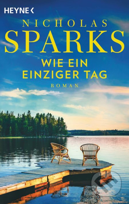 Kniha: Wie ein einziger Tag (Nicholas Sparks). Heyne, 2020 Kniha: Wie ein einziger Tag (Nicholas Sparks). Heyne, 2020