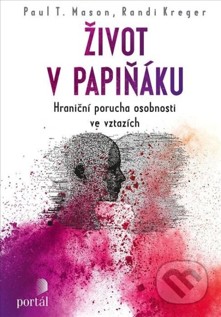 Kniha: Život v papiňáku (Paul Mason a Randi Kreger). Portál, 2021 Kniha: Život v papiňáku (Paul Mason a Randi Kreger). Portál, 2021