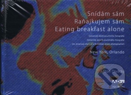 Kniha: Snídám sám/ Raňajkujem sám/ Eating breakfast alone (Anton Divácký). AD71, 2021 Kniha: Snídám sám/ Raňajkujem sám/ Eating breakfast alone (Anton Divácký). AD71, 2021