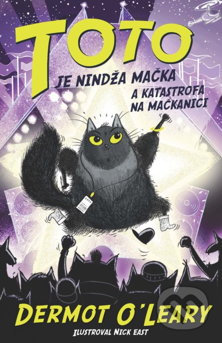 Kniha: Toto je nindža mačka a katastrofa na mačkanici (Dermot O'Leary). Slovart, 2021 Kniha: Toto je nindža mačka a katastrofa na mačkanici (Dermot O'Leary). Slovart, 2021