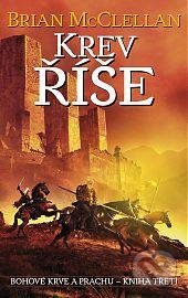 Kniha: Bohové krve a prachu 3: Krev říše (Brian McClellan). Talpress, 2021 Kniha: Bohové krve a prachu 3: Krev říše (Brian McClellan). Talpress, 2021