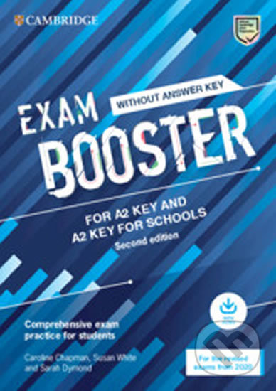 Kniha: Exam Booster for A2 Key and A2 Key for Schools without Answer Key with Audio for the Revised 2020 Exams (Caroline Chapman a Susan White). Cambridge University Press, 2020 Kniha: Exam Booster for A2 Key and A2 Key for Schools without Answer Key with Audio for the Revised 2020 Exams (Caroline Chapman a Susan White). Cambridge University Press, 2020