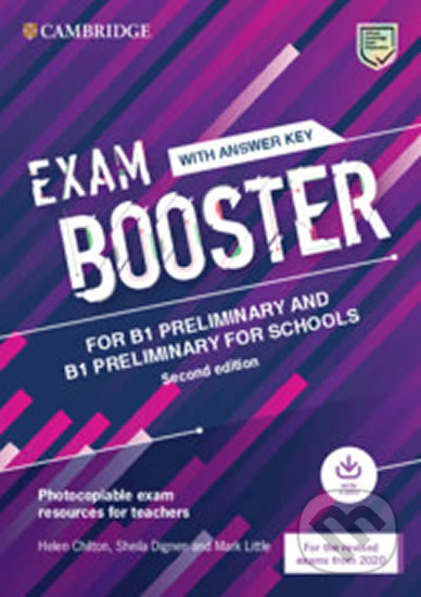 Kniha: Exam Booster for B1 Preliminary and B1 Preliminary for Schools with Answer Key with Audio for the Revised 2020 Exams (Helen Chilton a Sheila Dignen). Cambridge University Press, 2020 Kniha: Exam Booster for B1 Preliminary and B1 Preliminary for Schools with Answer Key with Audio for the Revised 2020 Exams (Helen Chilton a Sheila Dignen). Cambridge University Press, 2020