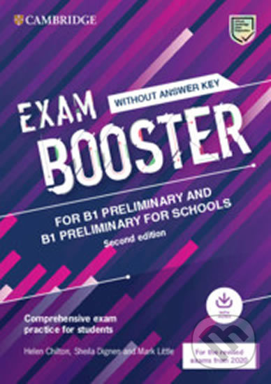 Kniha: Exam Booster for B1 Preliminary and B1 Preliminary for Schools without Answer Key with Audio for the Revised 2020 Exams (Helen Chilton a Sheila Dignen). Cambridge University Press, 2020 Kniha: Exam Booster for B1 Preliminary and B1 Preliminary for Schools without Answer Key with Audio for the Revised 2020 Exams (Helen Chilton a Sheila Dignen). Cambridge University Press, 2020
