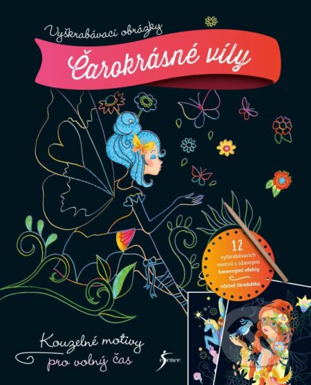 Kniha: Vyškrabávací obrázky: Čarokrásné víly (Esence). Esence, 2021 Kniha: Vyškrabávací obrázky: Čarokrásné víly (Esence). Esence, 2021