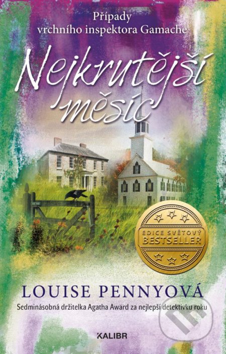 Kniha: Nejkrutější měsíc (Louise Penny). Kalibr, 2021 Kniha: Nejkrutější měsíc (Louise Penny). Kalibr, 2021