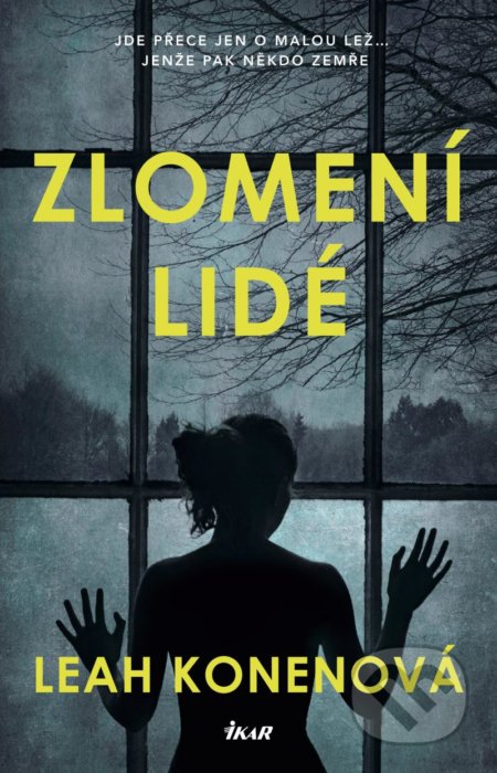 Kniha: Zlomení lidé (Leah Konen). Ikar CZ, 2021 Kniha: Zlomení lidé (Leah Konen). Ikar CZ, 2021