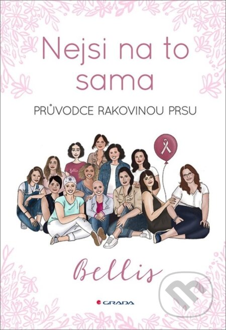 Kniha: Nejsi na to sama (Bellis). Grada, 2021 Kniha: Nejsi na to sama (Bellis). Grada, 2021