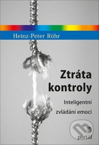 Kniha: Ztráta kontroly (Heinz-Peter Röhr). Portál, 2021 Kniha: Ztráta kontroly (Heinz-Peter Röhr). Portál, 2021
