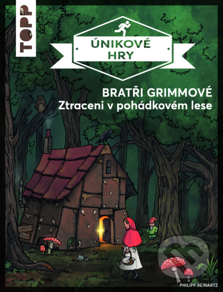 Kniha: Únikové hry - Bratři Grimmové (Philipp Reinartz). Bookmedia, 2021 Kniha: Únikové hry - Bratři Grimmové (Philipp Reinartz). Bookmedia, 2021