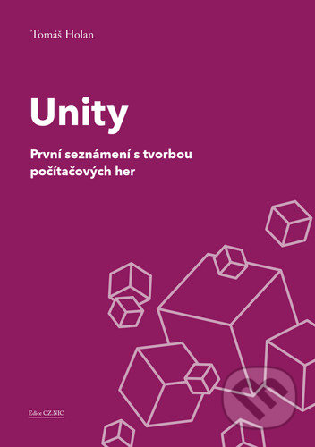 Kniha: Unity (Tomáš Holan). CZ.NIC, 2021 Kniha: Unity (Tomáš Holan). CZ.NIC, 2021