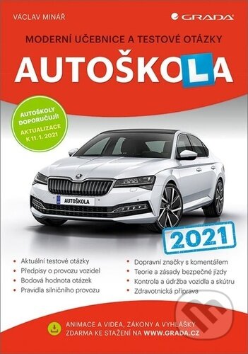 Kniha: Autoškola 2021 (CZ) (Václav Minář). Grada, 2021 Kniha: Autoškola 2021 (CZ) (Václav Minář). Grada, 2021