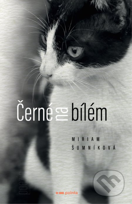 Kniha: Černé na bílém (Miriam Šumníková). Pointa, 2021 Kniha: Černé na bílém (Miriam Šumníková). Pointa, 2021