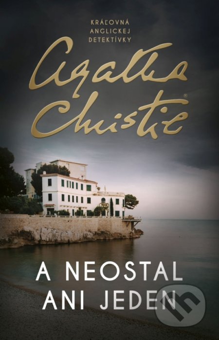 Kniha: A neostal ani jeden (Agatha Christie). Slovenský spisovateľ, 2021 Kniha: A neostal ani jeden (Agatha Christie). Slovenský spisovateľ, 2021