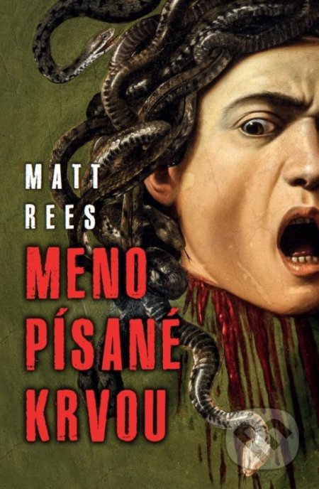 Kniha: Meno písané krvou (Matt Rees). Slovenský spisovateľ, 2021 Kniha: Meno písané krvou (Matt Rees). Slovenský spisovateľ, 2021