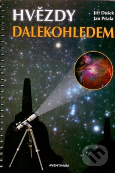 Kniha: Hvězdy dalekohledem (Jiří Dušek). Aventinum, 2015 Kniha: Hvězdy dalekohledem (Jiří Dušek). Aventinum, 2015
