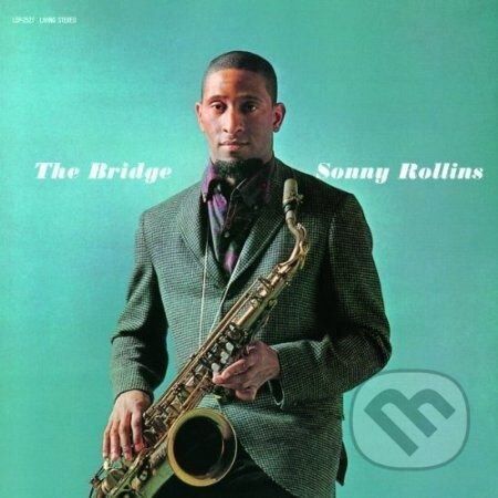 Hudobné CD: Sonny Rollins: Bridge (Sony Music Entertainment). Sony Music Entertainment, 2014 Hudobné CD: Sonny Rollins: Bridge (Sony Music Entertainment). Sony Music Entertainment, 2014