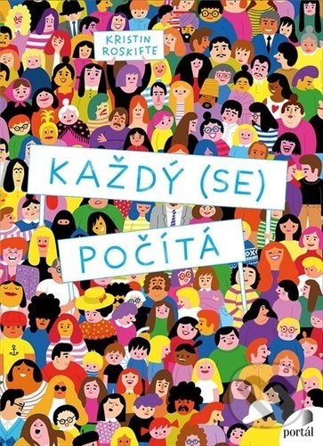 Kniha: Každý (se) počítá (Kristin Roskifte). Portál, 2021 Kniha: Každý (se) počítá (Kristin Roskifte). Portál, 2021