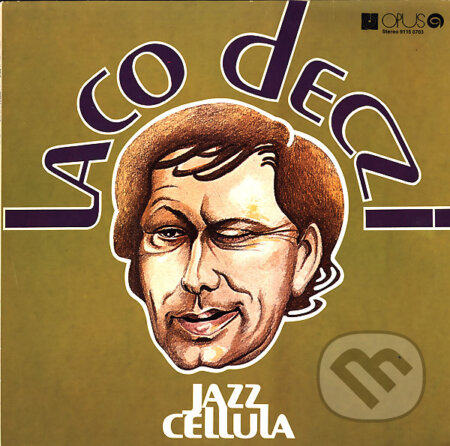 Hudobné CD: Laco Deczi: Jazz Cellula: (Hudobné albumy). Hudobné albumy, 2015 Hudobné CD: Laco Deczi: Jazz Cellula: (Hudobné albumy). Hudobné albumy, 2015