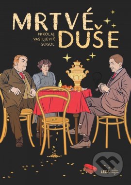 Kniha: Mrtvé duše (Nikolaj Vasiljevič Gogol). Leda, 2021 Kniha: Mrtvé duše (Nikolaj Vasiljevič Gogol). Leda, 2021