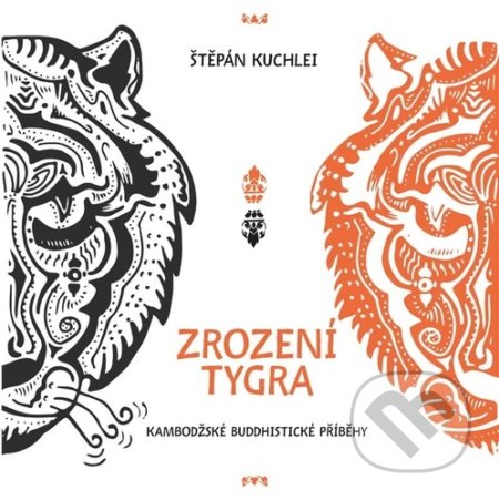 Kniha: Zrození tygra (Štěpán Kuchlei). Barrister & Principal, 2021 Kniha: Zrození tygra (Štěpán Kuchlei). Barrister & Principal, 2021
