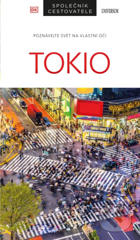 Kniha: Tokio - Společník cestovatele (Universum). Universum, 2021 Kniha: Tokio - Společník cestovatele (Universum). Universum, 2021