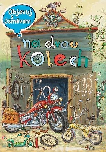 Kniha: Objevuj s úsměvem: Na dvou kolech (Artur Nowicki a Marcin Brykczynski). Pikola, 2021 Kniha: Objevuj s úsměvem: Na dvou kolech (Artur Nowicki a Marcin Brykczynski). Pikola, 2021