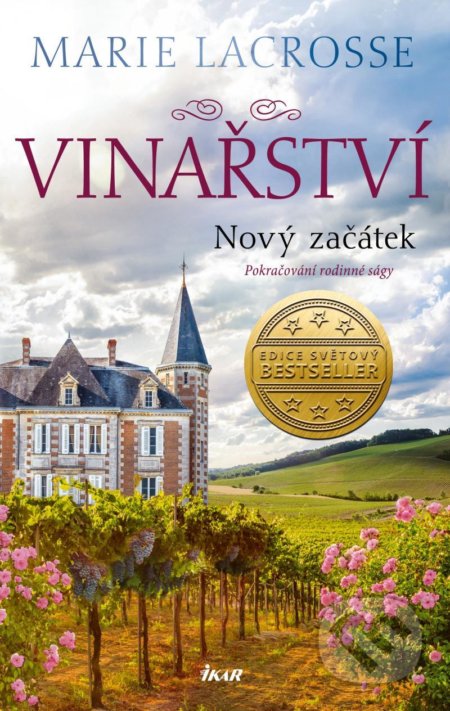 Kniha: Vinařství 2: Nový začátek (Marie Lacrosse). Ikar CZ, 2021 Kniha: Vinařství 2: Nový začátek (Marie Lacrosse). Ikar CZ, 2021
