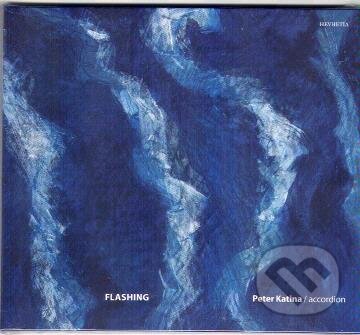 Hudobné CD: Peter Katina: Flashing (Hudobné albumy). Hudobné albumy, 2006 Hudobné CD: Peter Katina: Flashing (Hudobné albumy). Hudobné albumy, 2006