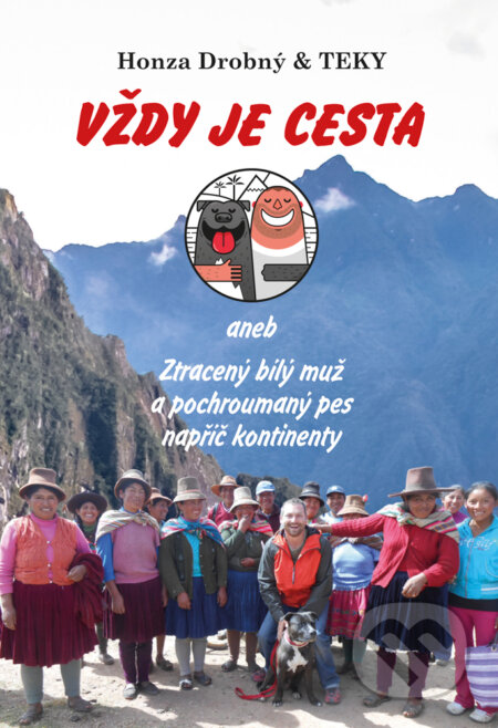 E-kniha: Vždy je cesta (Honza Drobný & Teky). Galén, 2020 E-kniha: Vždy je cesta (Honza Drobný & Teky). Galén, 2020