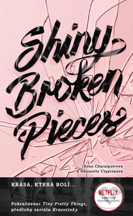 Kniha: Shiny Broken Pieces (český jazyk) (Dhonielle Clayton a Sona Charaipotra). #booklab, 2021 Kniha: Shiny Broken Pieces (český jazyk) (Dhonielle Clayton a Sona Charaipotra). #booklab, 2021