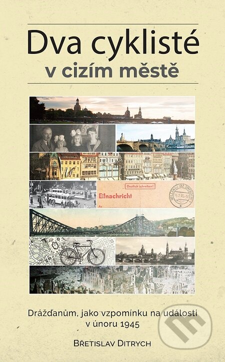 E-kniha: Dva cyklisté v cizím městě (Břetislav Ditrych). Epocha, 2020 E-kniha: Dva cyklisté v cizím městě (Břetislav Ditrych). Epocha, 2020