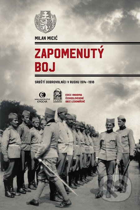 E-kniha: Zapomenutý boj (Miloš Micić). Epocha, 2020 E-kniha: Zapomenutý boj (Miloš Micić). Epocha, 2020