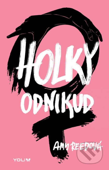 E-kniha: Holky odnikud (Amy Reed). YOLi CZ, 2020 E-kniha: Holky odnikud (Amy Reed). YOLi CZ, 2020