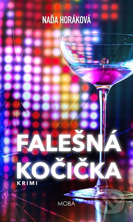 E-kniha: Falešná kočička (Naďa Horáková). Moba, 2021 E-kniha: Falešná kočička (Naďa Horáková). Moba, 2021