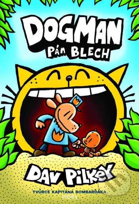 Kniha: Dogman: Pán blech (Dav Pilkey). Pikola, 2021 Kniha: Dogman: Pán blech (Dav Pilkey). Pikola, 2021