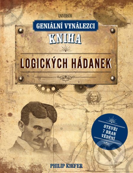 Kniha: Geniální vynálezci: Kniha logických hádanek (Philip Kiefer). Universum, 2021 Kniha: Geniální vynálezci: Kniha logických hádanek (Philip Kiefer). Universum, 2021